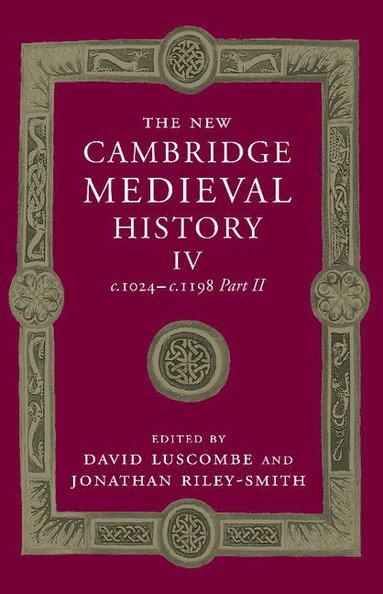 bokomslag The New Cambridge Medieval History: Volume 4, c.1024-c.1198, Part 2