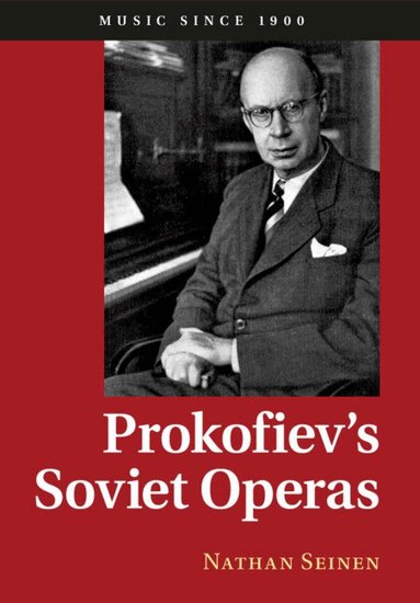Nathan Seinen - Prokofiev's Soviet Operas, Häftad