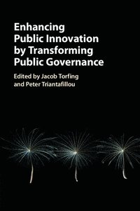 bokomslag Enhancing Public Innovation by Transforming Public Governance