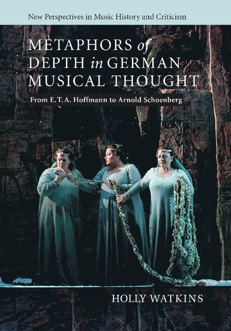 Metaphors of Depth in German Musical Thought 1