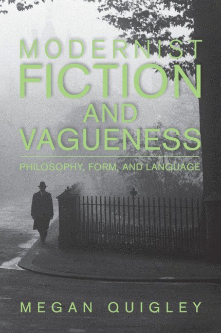 Modernist Fiction and Vagueness 1