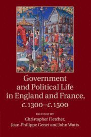 bokomslag Government and Political Life in England and France, c.1300-c.1500