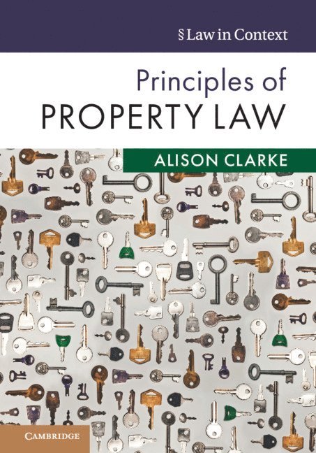 Alison Clarke, Alison (University of Surrey) Clarke - Principles of Property Law, Häftad