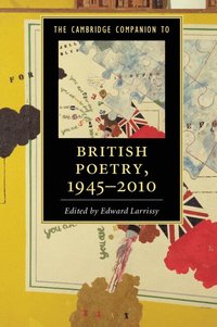 bokomslag The Cambridge Companion to British Poetry, 1945-2010