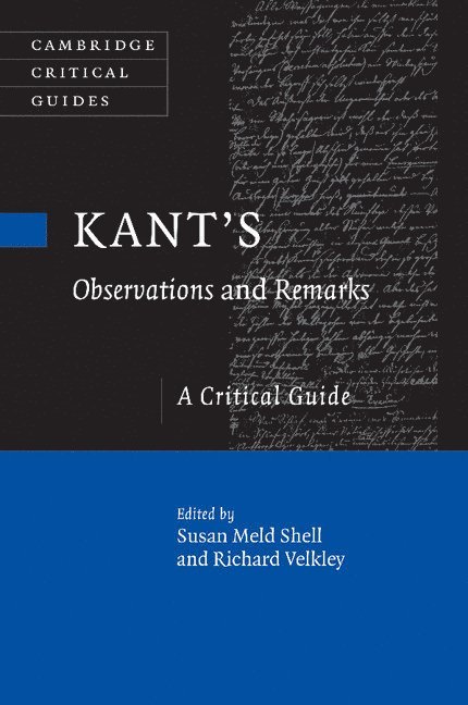 Susan Meld Shell, Richard Velkley, Massachusetts) Shell, Susan Meld (Boston College, Louisiana) Velkley, Richard  (Tulane University - Kant's Observations and Remarks, Häftad