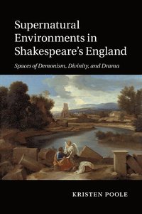 bokomslag Supernatural Environments in Shakespeare's England