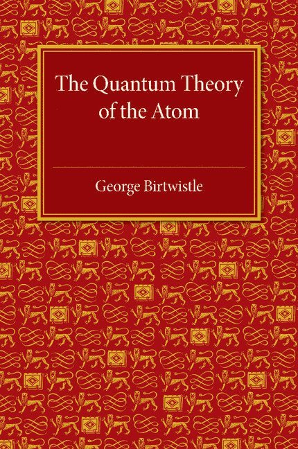 The Quantum Theory of the Atom 1