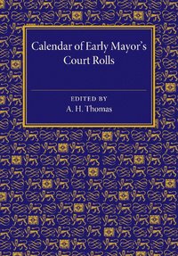 bokomslag Calendar of Early Mayor's Court Rolls