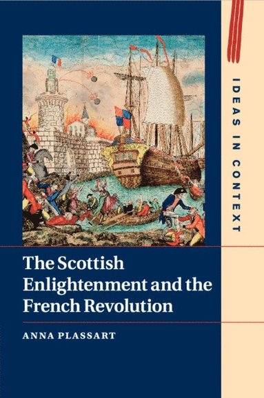 bokomslag Scottish Enlightenment and the French Revolution