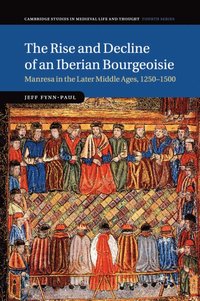 bokomslag The Rise and Decline of an Iberian Bourgeoisie