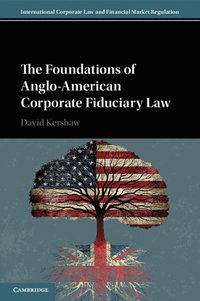 bokomslag The Foundations of Anglo-American Corporate Fiduciary Law
