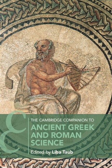 Liba Taub - The Cambridge Companion to Ancient Greek and Roman Science, Häftad