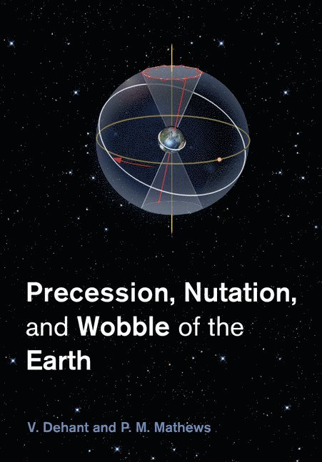 Precession, Nutation and Wobble of the Earth 1