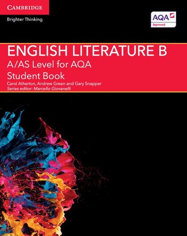 Carol Atherton, Andrew Green, Gary Snapper, Marcello Giovanelli - A/AS Level English Literature B for AQA Student Book, Häftad