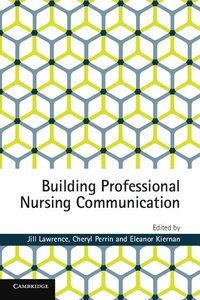 bokomslag Building Professional Nursing Communication