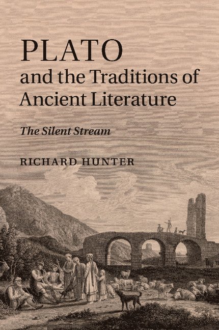 Richard (University of Cambridge) Hunter, Richard Hunter - Plato and the Traditions of Ancient Literature, Häftad