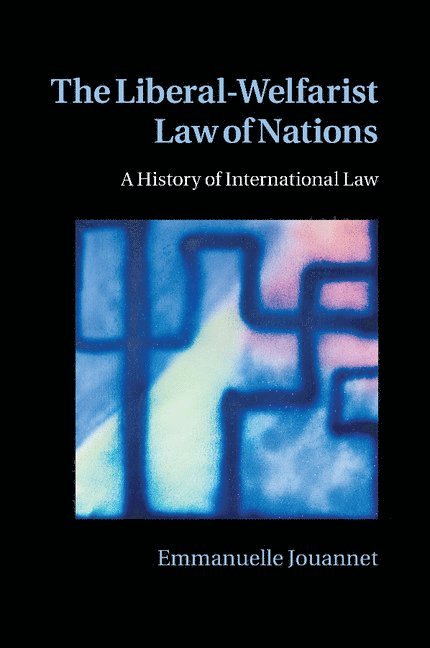 The Liberal-Welfarist Law of Nations 1