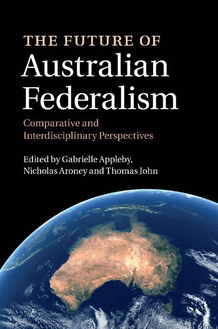 The Future of Australian Federalism 1