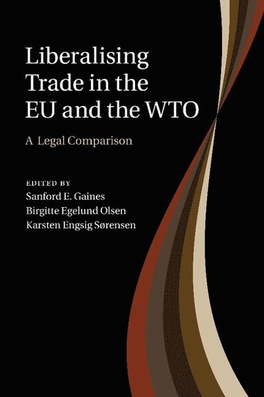 bokomslag Liberalising Trade in the EU and the WTO