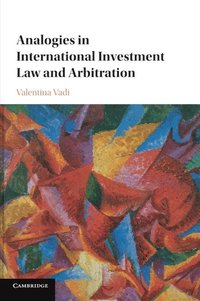 bokomslag Analogies in International Investment Law and Arbitration