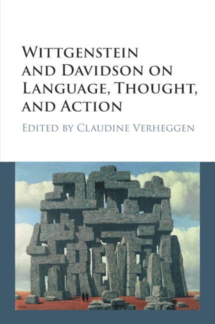 Wittgenstein and Davidson on Language, Thought, and Action 1