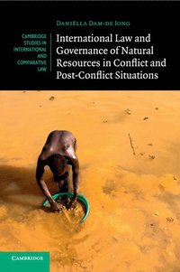 bokomslag International Law and Governance of Natural Resources in Conflict and Post-Conflict Situations