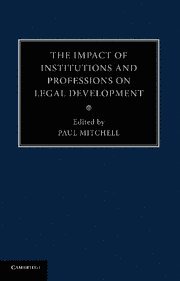 The Impact of Institutions and Professions on Legal Development