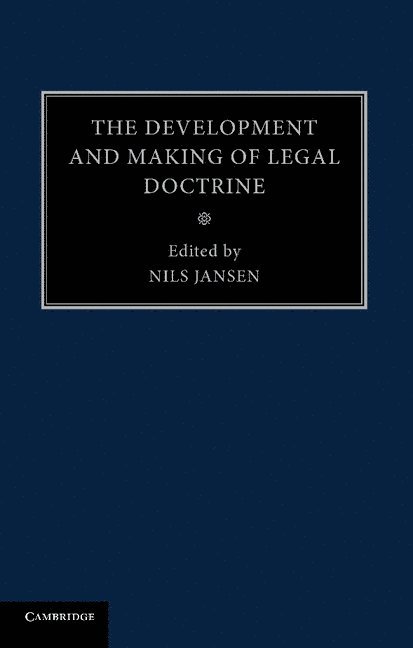 The Development and Making of Legal Doctrine: Volume 6