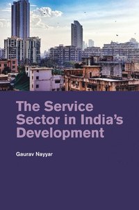 bokomslag The Service Sector in India's Development