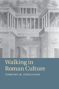 bokomslag Walking in Roman Culture