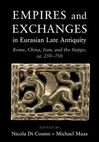 bokomslag Empires and Exchanges in Eurasian Late Antiquity