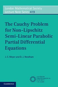bokomslag The Cauchy Problem for Non-Lipschitz Semi-Linear Parabolic Partial Differential Equations