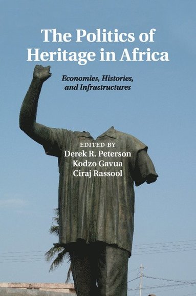 bokomslag The Politics of Heritage in Africa