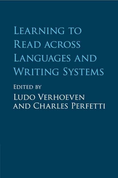 Ludo Verhoeven, Charles Perfetti - Learning to Read across Languages and Writing Systems, Häftad