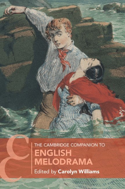The Cambridge Companion to English Melodrama 1