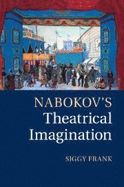 bokomslag Nabokov's Theatrical Imagination