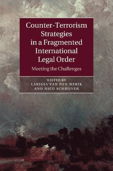 bokomslag Counter-Terrorism Strategies in a Fragmented International Legal Order