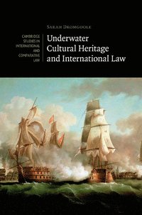 bokomslag Underwater Cultural Heritage and International Law