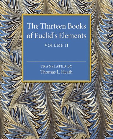 bokomslag The Thirteen Books of Euclid's Elements: Volume 2, Books III-IX