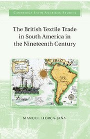 bokomslag British Textile Trade in South America in the Nineteenth Century