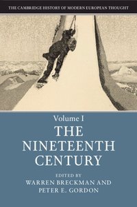 bokomslag The Cambridge History of Modern European Thought: Volume 1, The Nineteenth Century