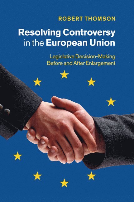 Resolving Controversy in the European Union 1