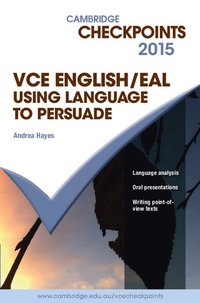 bokomslag Cambridge Checkpoints VCE English/EAL Using Language to Persuade 2015