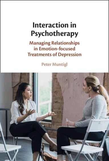 Peter Muntigl - Interaction in Psychotherapy, Häftad