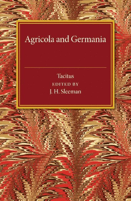 Cornelius Tacitus, J. H. Sleeman, J. Sleeman - De Vita Iulii Agricolae, de Origine et Moribus Germanorum, Häftad
