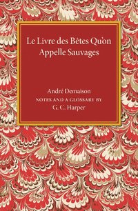 bokomslag Le livre des betes qu'on appelle sauvages