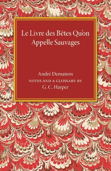 bokomslag Le livre des betes qu'on appelle sauvages