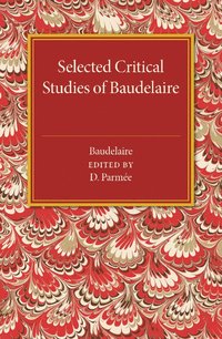 bokomslag Selected Critical Studies of Baudelaire