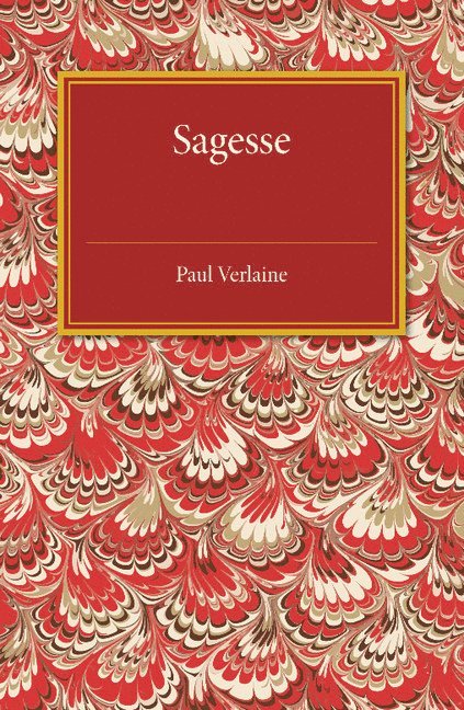 Paul Verlaine - Sagesse, Häftad