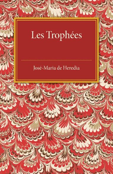 Jose-Maria de Heredia - Les trophees, Häftad